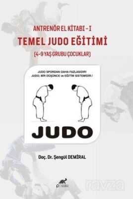 Antrenör El Kitabı Temel Judo Eğitimi (4-9yaş Grubu Çocuklar) - 1