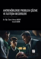 Antrenörlerde Problem Çözme ve İletişim Becerileri - Gazi Kitabevi