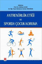 Antrenörlük Etiği ve Sporda Çocuk Koruma - Ekin Kitabevi Yayınları (Bursa)