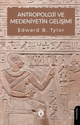 Antropoloji ve Medeniyetin Gelişimi - 1