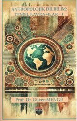 Antropolojik Dilbilim Temek Kavramlar 1 - Bilgin Kültür Sanat Yayınları