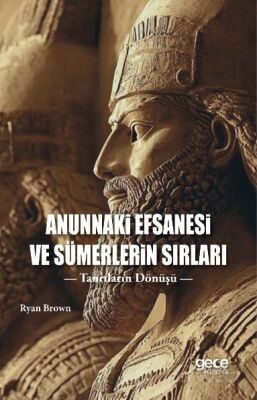 Anunnaki Efsanesi ve Sümerlerin Sırları - 1