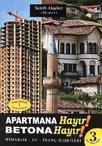 Apartmana Hayır! Betona Hayır! - 1