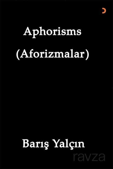 Aphorisms (Aforizmalar) - 1