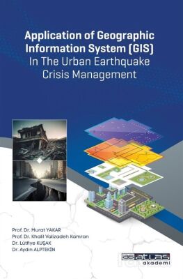 Application of Geographic Information System (GIS) In The Urban Earthquake Crisis Management - 1