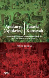 Apukurya (Apokries) / Tatavla Karnavalı Rum Kimliği Üzerinden Bir Dayanışma Pratiği mi? Kimlik-Mekan - Çizgi Kitabevi