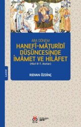 Ara Dönem Hanefî-Maturîdî Düşüncesinde İmamet ve Hilafet (Hicri 6-7. Asırlar) - DBY Yayınları