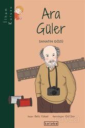 Ara Güler - Sanatın Gözü / İlham Kutusu - Ketebe Çocuk