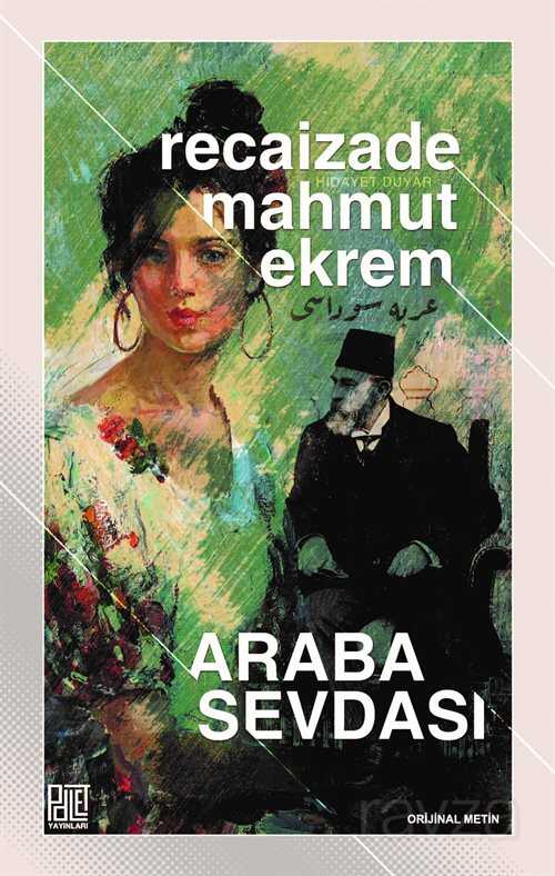 Araba Sevdası (Orijinal Metin) - Palet Yayınları (Konya)