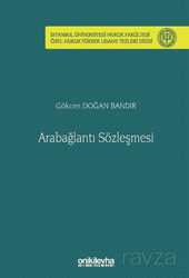 Arabağlantı Sözleşmesi İstanbul Üniversitesi Hukuk Fakültesi Özel Hukuk Yüksek Lisans Tezleri Dizisi - On İki Levha Yayıncılık