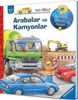 Arabalar ve Kamyonlar / Neden, Niçin, Nasıl? Serisi - Mikado Yayınları