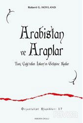 Arabistan ve Araplar Tunç Çağı'ndan İslam'ın Gelişine Kadar - Ankara Okulu Yayınları