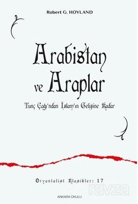 Arabistan ve Araplar Tunç Çağı'ndan İslam'ın Gelişine Kadar - 1