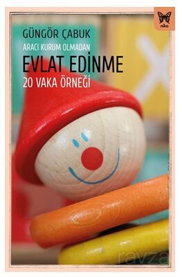 Aracı Kurum Olmadan Evlat Edinme - 1