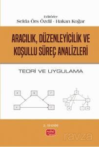 Aracılık, Düzenleyicilik ve Koşullu Süreç Analizleri - Teori Ve Uygulama - 1