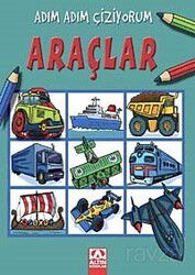 Araçlar / Adım Adım Çiziyorum - Altın Kitaplar