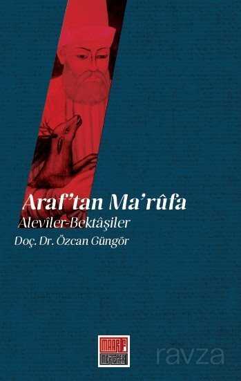 Araf'tan Maruf'a: Aleviler Bektaşiler - Maarif Mektepleri