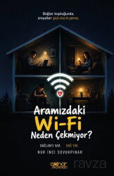 Aramızdaki Wi-Fi Neden Çekmiyor? - Gülnar Yayınları