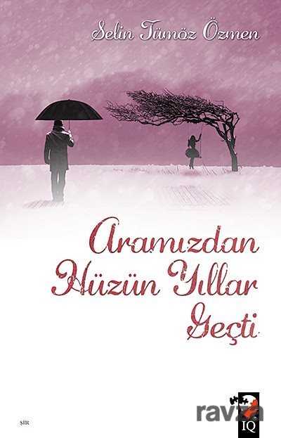 Aramızdan Hüzün Yıllar Geçti - 1