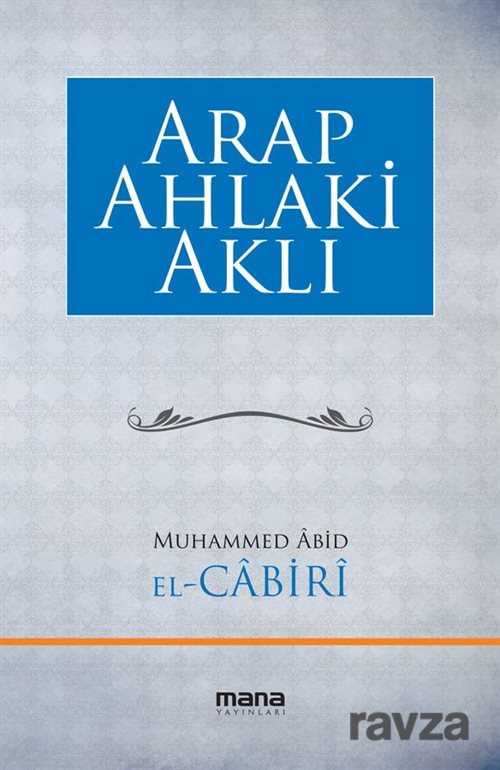 Arap Ahlaki Aklı - Mana Yayınları