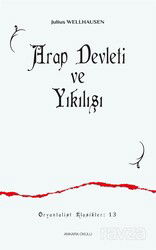 Arap Devleti ve Yıkılışı - Ankara Okulu Yayınları