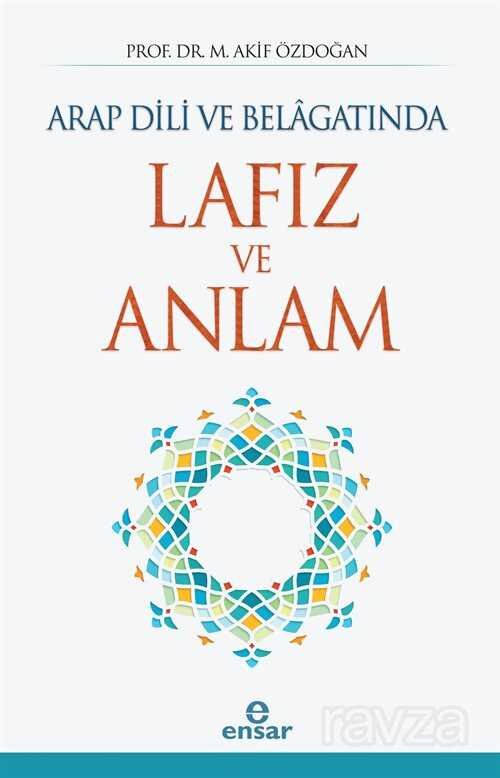 Arap Dili ve Belagatinda Lafiz ve Anlam - 1