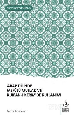 Arap Dilinde Mefûlü Mutlak ve Kur'an-I Kerim'de Kullanımı - 1