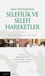 Arap Dünyasında Selefilik ve Selefi Hareketler - Yarın Yayıncılık