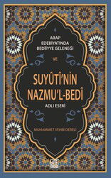 Arap Edebiyatında Bedîiyye Geleneği Ve Suyûtî'nin Mazmu'l-Bed'i Adlı Eseri - Palet Yayınları (Konya)