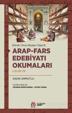 Arap-Fars Edebiyatı Okumaları I-II-III-IV - 1