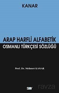 Arap Harfli Alfabetik Osmanlı Türkçesi Sözlüğü (Küçük Boy) - 1