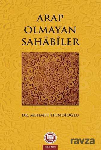 Arap Olmayan Sahabiler - M.Ü. İlahiyat Fak. Vakfı Yayınları