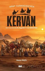 Arap Yarımadası'nda Kervan - Siyer Yayınları