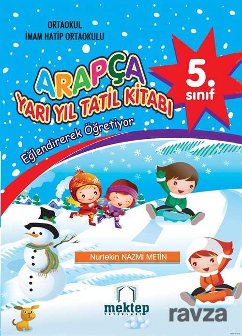 Arapça 5. Sınıf Yarıyıl Tatil Kitabı - Mektep Yayınları