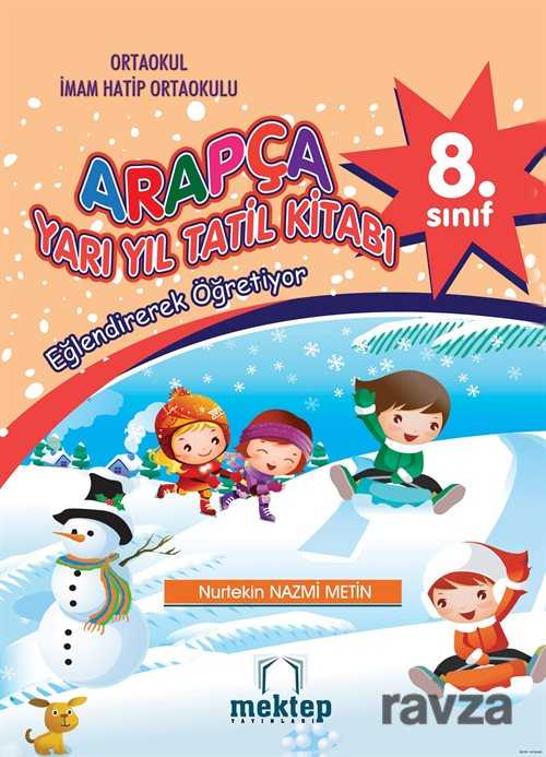 Arapça 8. Sınıf Yarıyıl Tatil Kitabı - Mektep Yayınları
