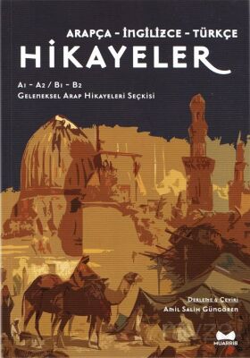 Arapça, İngilizce, Türkçe Hikayeler (A1-A2/B1-B2) Geleneksel Arap Hikayeleri Seçkisi - 1