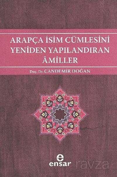Arapça İsim Cümlesini Yeniden Yapılandıran Amiller - Ensar Neşriyat