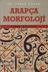 Arapça Morfoloji (Sarf Bilgisi) - Ensar Neşriyat