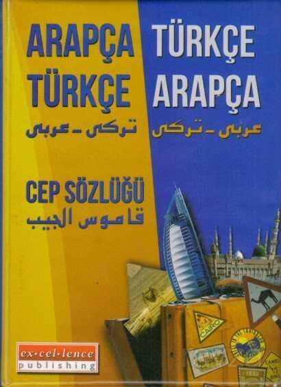 Arapça - Türkçe / Türkçe - Arapça Cep Sözlüğü - Excellence Yayınları