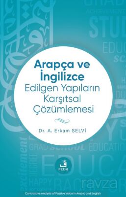 Arapça ve İngilizce Edilgen Yapıların Karşıtsal Çözümlemesi - 1
