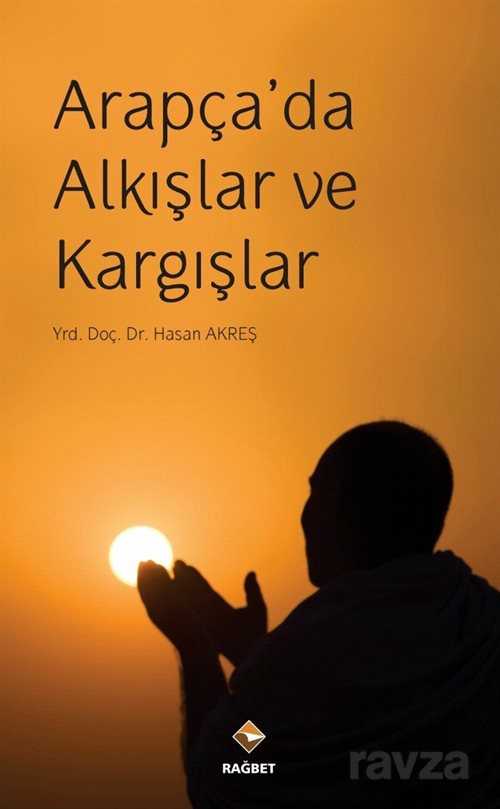 Arapça'da Alkışlar ve Kargışlar - Rağbet Yayınları - Kampanya