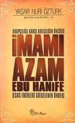 Arapçılığa Karşı Akılcılığın Öncüsü İmamı Azam Ebu Hanife (Ciltli) - Yeni Boyut Yayınları