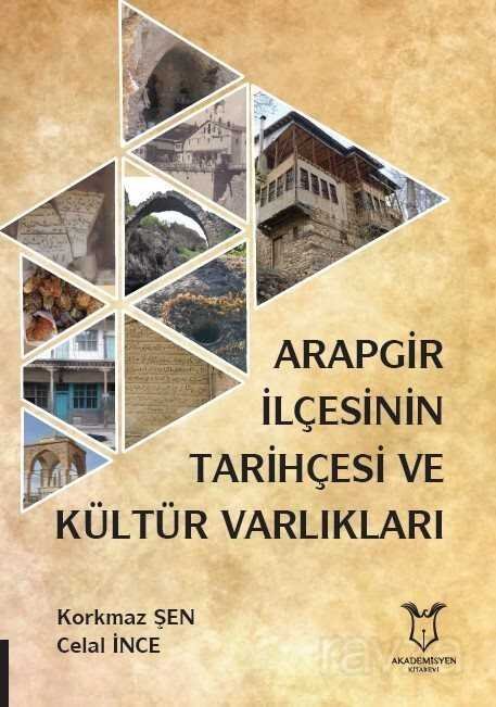 Arapgir İlçesinin Tarihçesi ve Kültür Varlıkları - 1