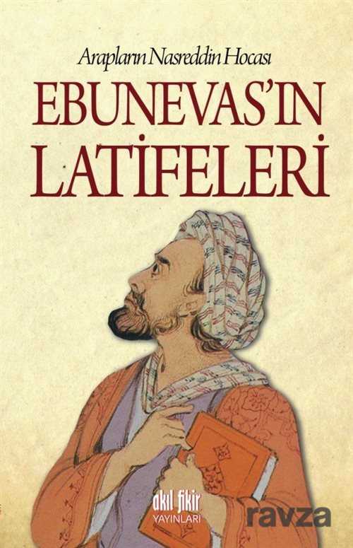 Arapların Nasreddin Hocası Ebunevas'ın Latifeleri - Akıl Fikir Yayınları