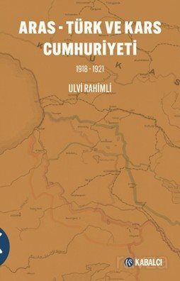 Aras - Türk ve Kars Cumhuriyeti 1918-1921 - 1