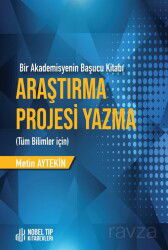 Aras¸tırma Projesi Yazma Tu¨m Bilimler ic¸in - Nobel Tıp Kitabevleri