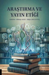 Araştırma ve Yayın Etiği - Akademisyen Yayınevi
