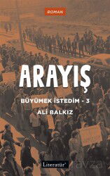 Arayış / Büyümek İstedim 3 - Literatür Yayınları