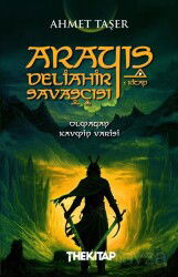 Arayış - Deliahir Savaşçısı - The Kitap