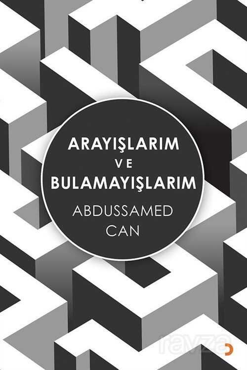 Arayışlarım ve Bulamayışlarım - 1